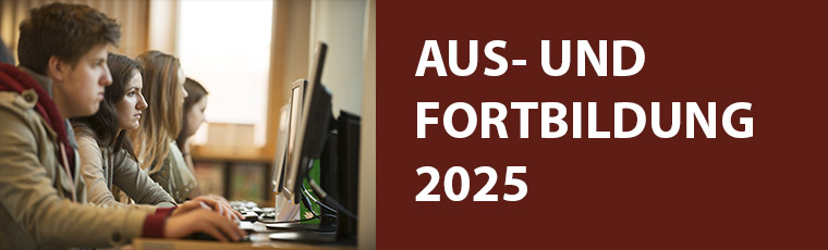 Aus- und Fortbildungskurse 2025