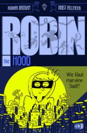 Robin the Hood – Wie klaut man eine Stadt?