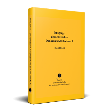 Im Spiegel des schiitischen Denkens und Glaubens I