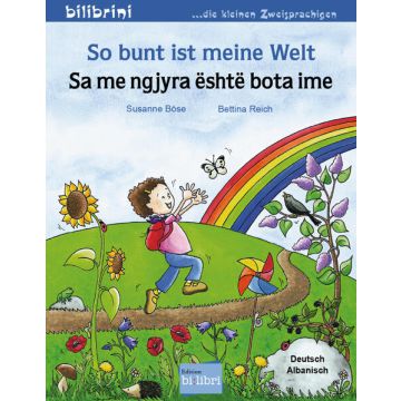 So bunt ist meine Welt (Deutsch-Albanisch)