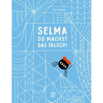 Selma, du machst das falsch!