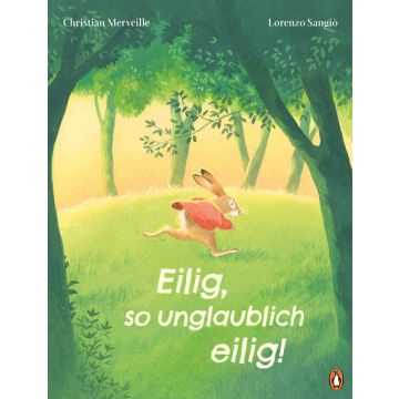 Eilig, so unglaublich eilig!