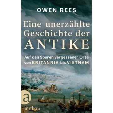 Eine unerzählte Geschichte der Antike