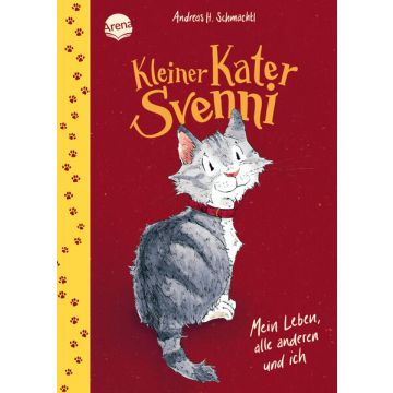 Kleiner Kater Svenni (1). Mein Leben, alle anderen und ich
