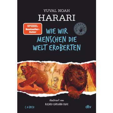 Wie wir Menschen die Welt eroberten