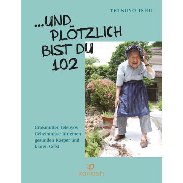 ... Und plötzlich bist du 102