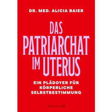 Das Patriarchat im Uterus
