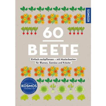 60 Beete - Einfach nachpflanzen
