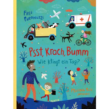 Psst, Krach, Bumm - Wie klingt ein Tag?