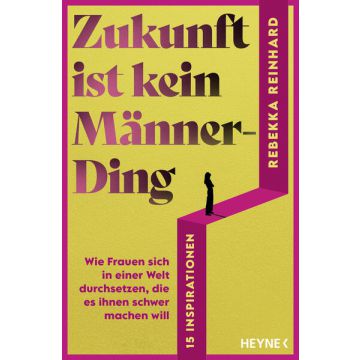 Zukunft ist kein Männerding