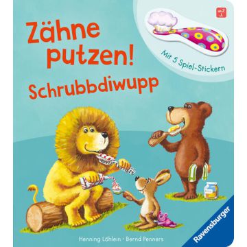 Zähne putzen! Schrubbdiwupp