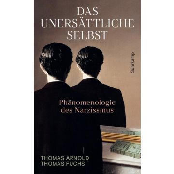 Das unersättliche Selbst