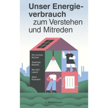 Unser Energieverbrauch zum Verstehen und Mitreden