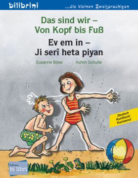 Das sind wir – Von Kopf bis Fuß (Deutsch-Kurdisch/Kurmancî)