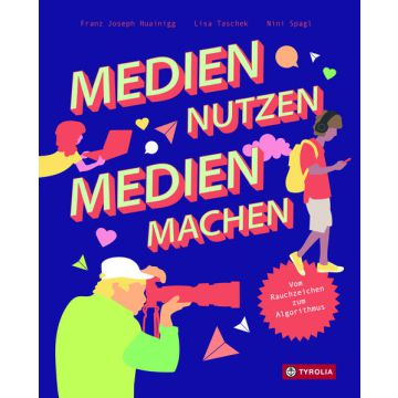 Medien nutzen – Medien machen