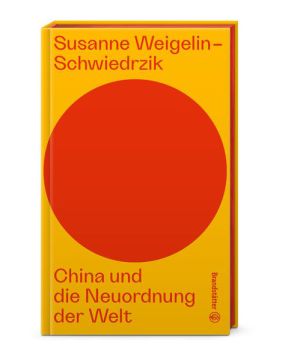 China und die Neuordnung der Welt