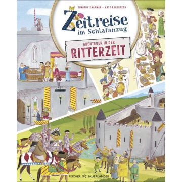 Zeitreise im Schlafanzug. Erlebe die Ritterzeit