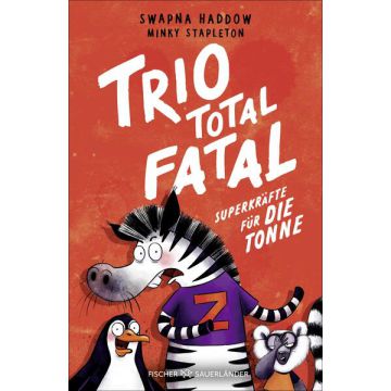 Trio total fatal: Superkräfte für die Tonne