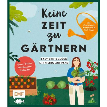 Keine Zeit zu gärtnern – Easy Ernteglück mit wenig Aufwand