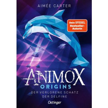 Animox Origins 1. Der verlorene Schatz der Delfine