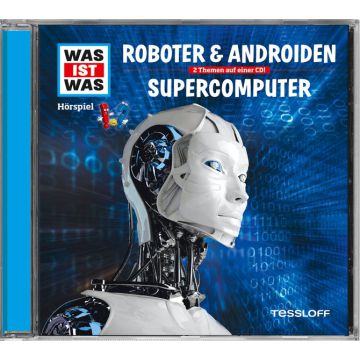 WAS IST WAS Hörspiel: Roboter &amp; Androiden/ Supercomputer