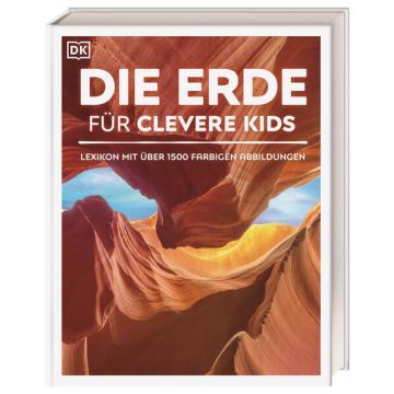 Wissen für clevere Kids. Die Erde für clevere Kids