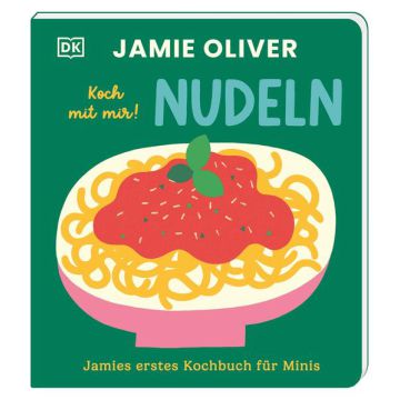 Jamies erstes Kochbuch für Minis. Koch mit mir! Nudeln