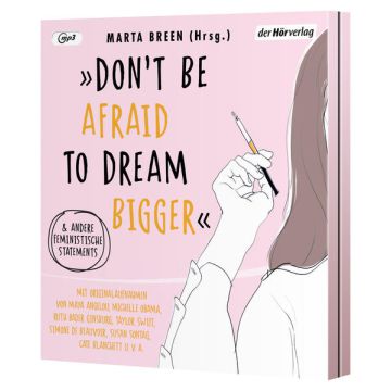 »Don't Be Afraid to Dream Bigger«