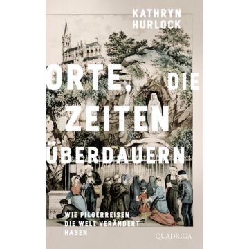 Orte, die Zeiten überdauern
