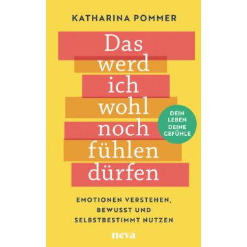 Das werd ich wohl noch fühlen dürfen