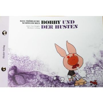 Das fröhliche Schweinchen Bobby und der Nieswettbewerb / Das fröhliche Schweinchen Bobby und der Husten