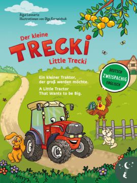Der kleine Trecki – Ein kleiner Traktor, der groß werden möchte – Little Trecki – A Little Tractor That Wants to be Big
