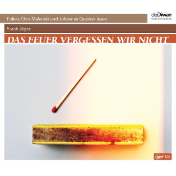 Das Feuer vergessen wir nicht