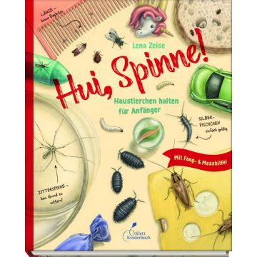 Hui, Spinne! Haustierchen halten für Anfänger