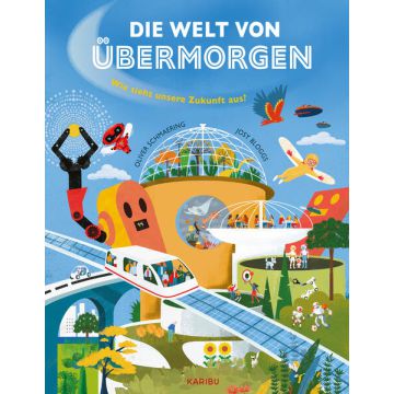 Die Welt von übermorgen – Wie sieht unsere Zukunft aus?