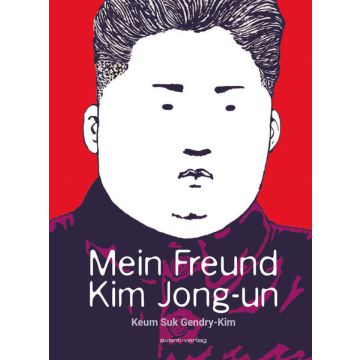 Mein Freund Kim Jong-un