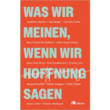 Was wir meinen, wenn wir Hoffnung sagen