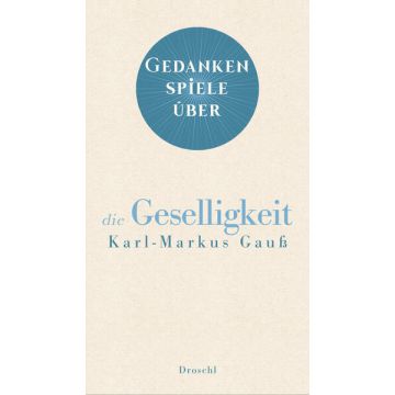 Gedankenspiele über die Geselligkeit